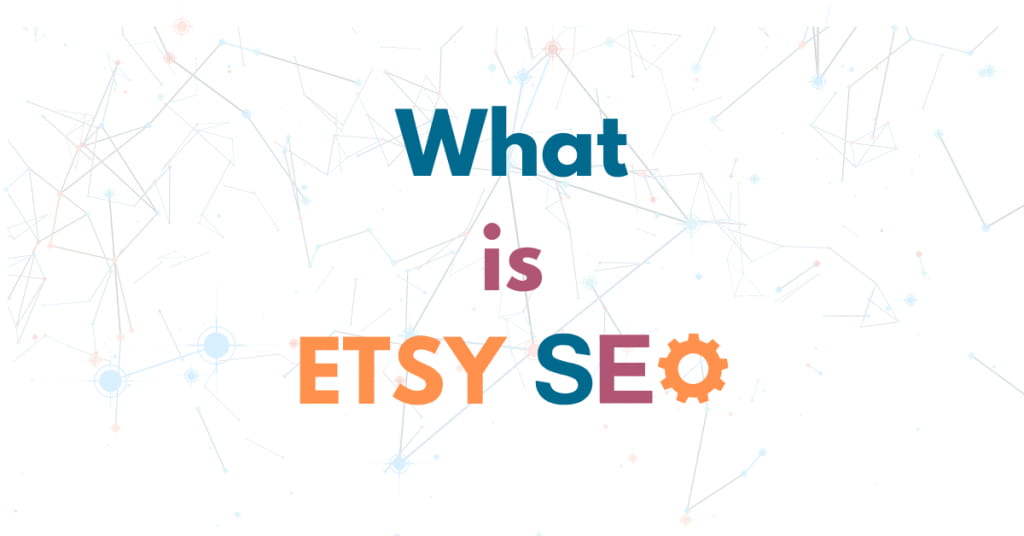 What is Etsy SEO