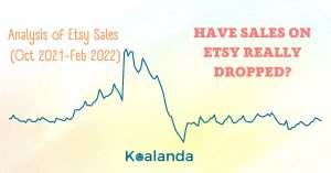 Read more about the article Have Sales on Etsy Really Dropped?