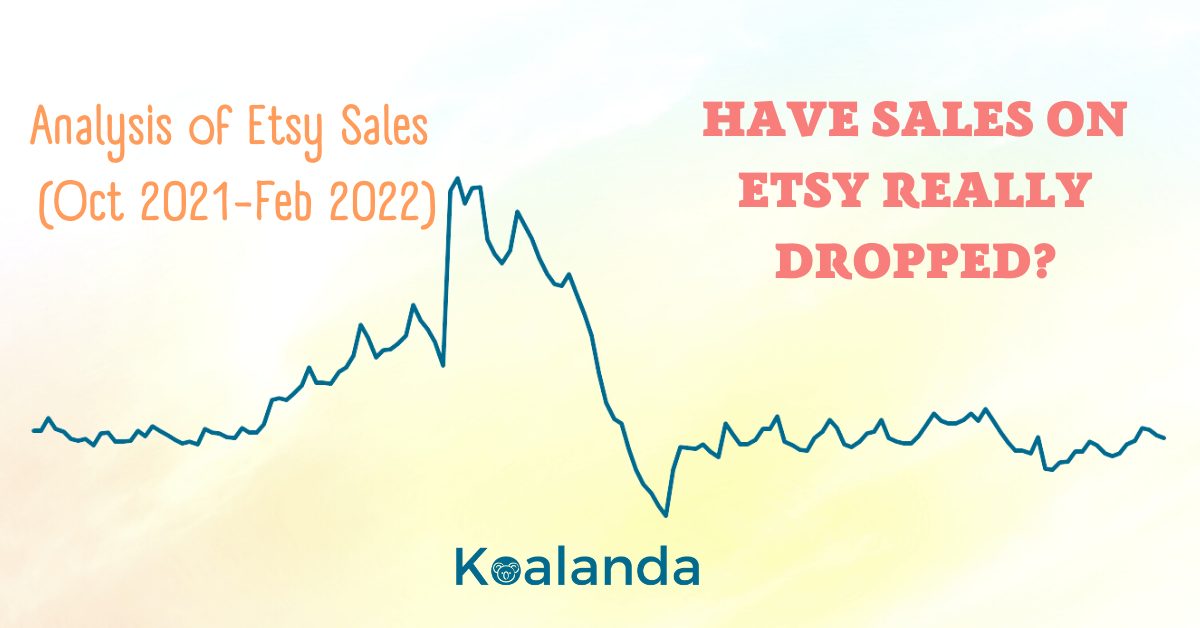You are currently viewing Have Sales on Etsy Really Dropped?