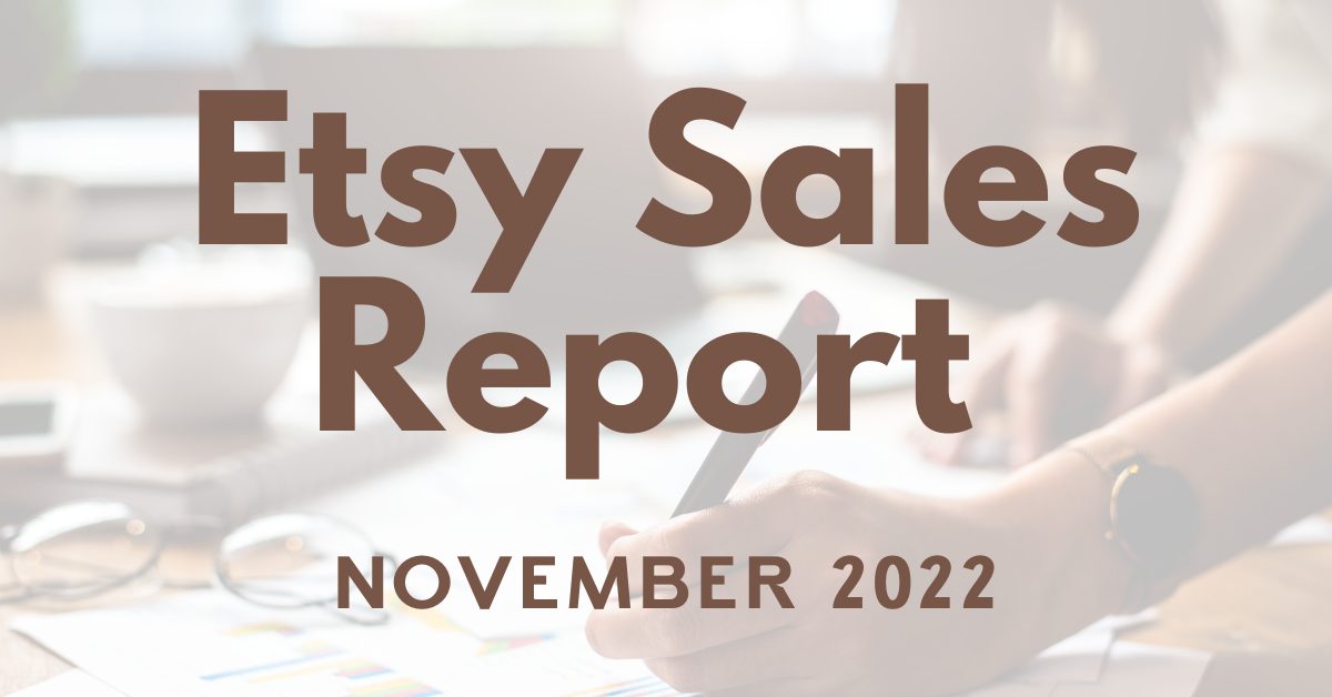 Read more about the article Etsy Sales Report – November 2022