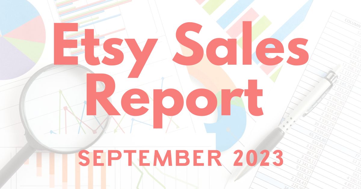 You are currently viewing Etsy Sales Report – September 2023