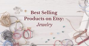 Read more about the article Best Selling Products on Etsy: Jewelry