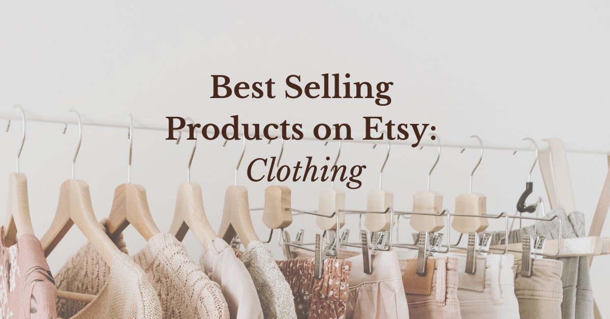 You are currently viewing Best Selling Products on Etsy: Clothing