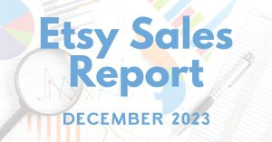 Read more about the article Etsy Sales Report – December 2023