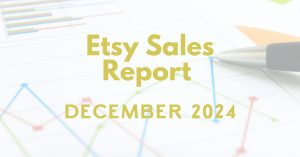 Read more about the article Etsy Sales Report – December 2024