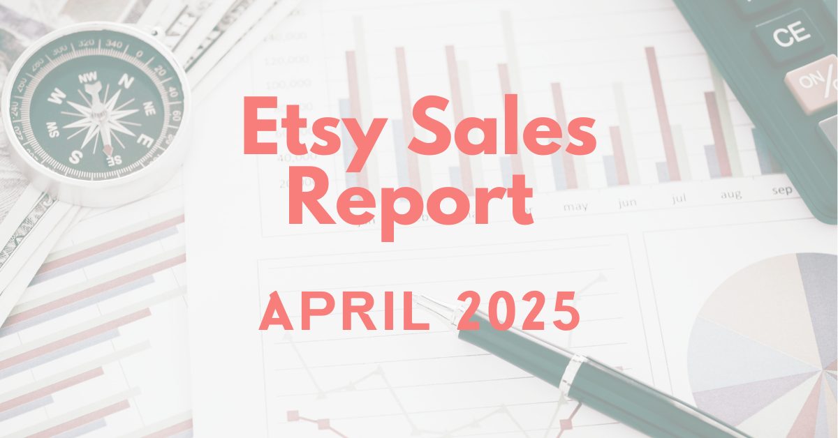 Read more about the article Etsy Sales Report – April 2025