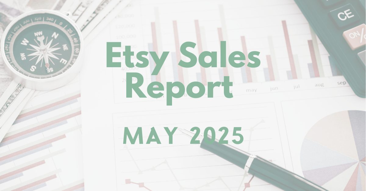Read more about the article Etsy Sales Report – May 2025