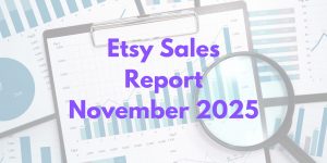Read more about the article Etsy Sales Report – November 2025
